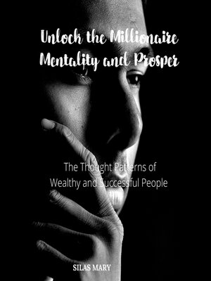 cover image of Unlock the Millionaire Mentality and Prosper